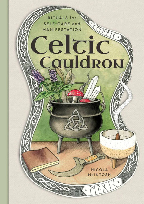 Celtic Cauldron - Rituals for Self-Care and Manifestation
