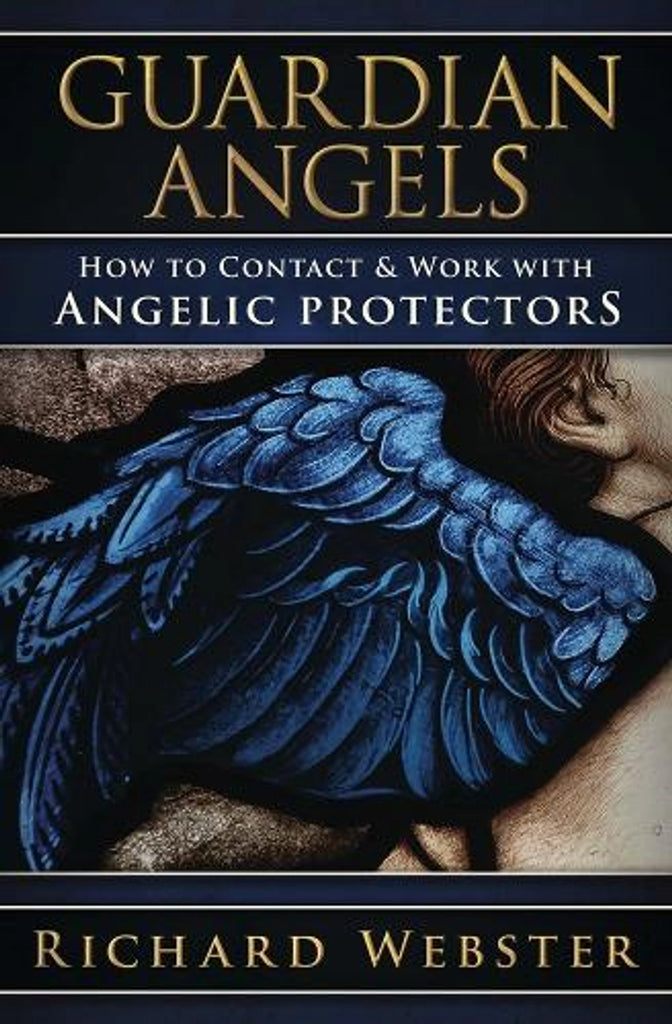 Guardian Angels - How to Contact and work with Angelic Protectors