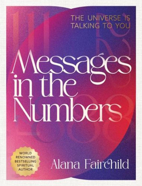 Messages in the Numbers By Alana Fairchild