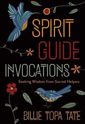 Spirit Guide Invocations - Seeking Wisdom from Sacred Helpers